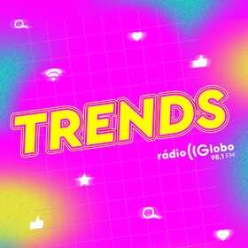 #62 Trends Rádio Globo: Virgínia e Vini Jr e Festival LED